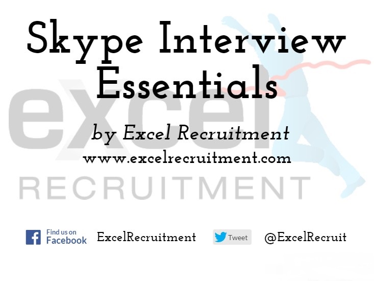 Skype Interviews, Excel Recruitment